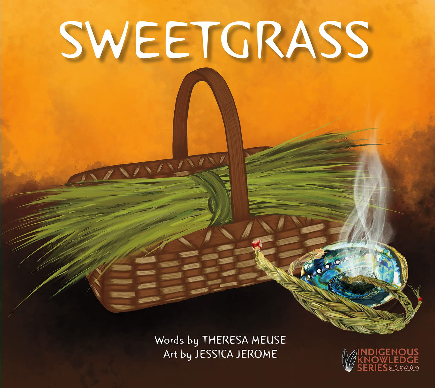 Sweetgrass (Indigenous Knowledge Series)