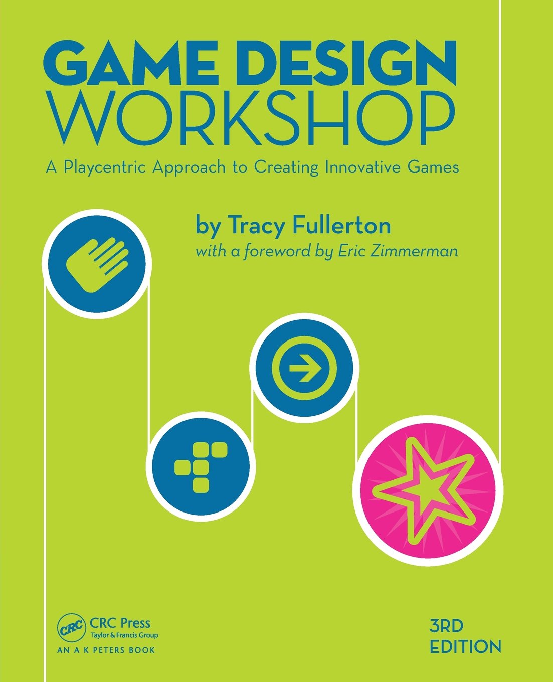 Game Design Workshop: A Playcentric Approach to Creating Inn