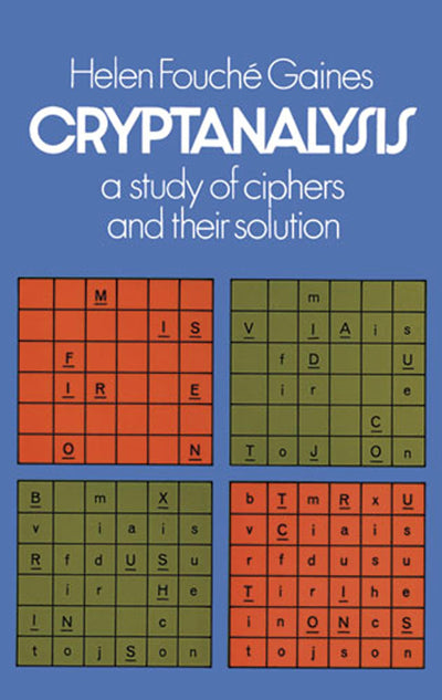 Cryptanalysis: A Study of Ciphers and Their Solution (Dover Brain Games & Puzzles)