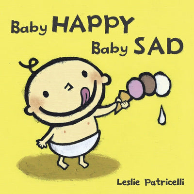 Baby Happy Baby Sad (Leslie Patricelli board books) by Miakarts Books