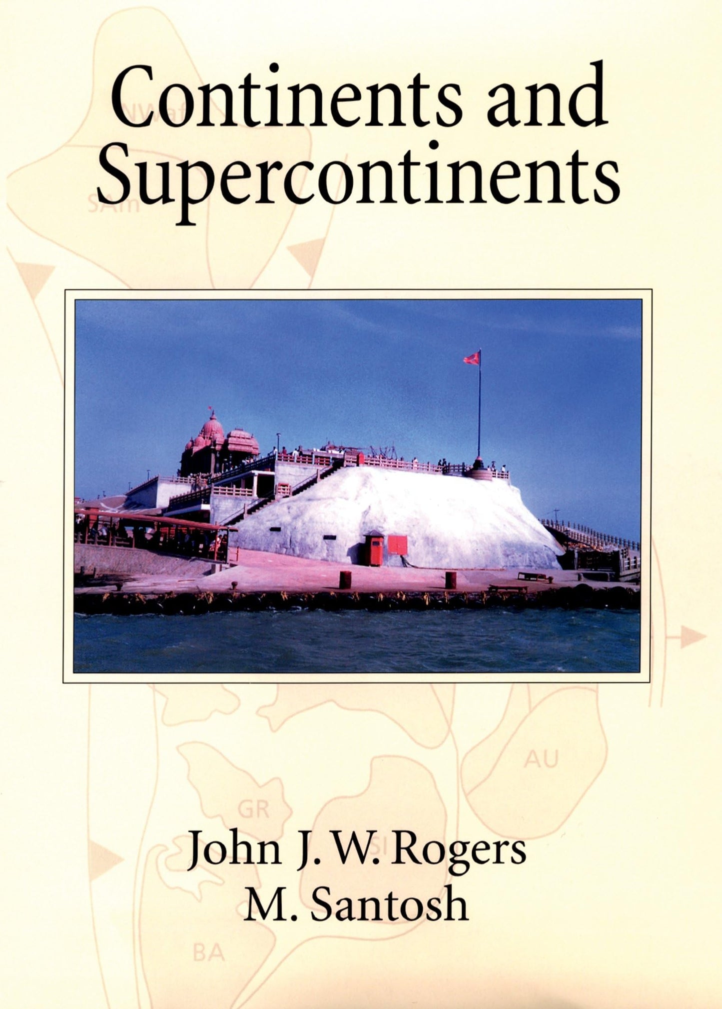 Continents and Supercontinents by Rogers, John J. W.