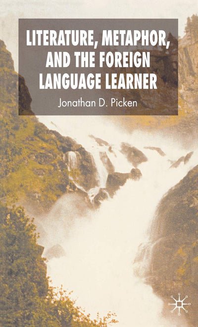 Literature, Metaphor and the Foreign Language Learner