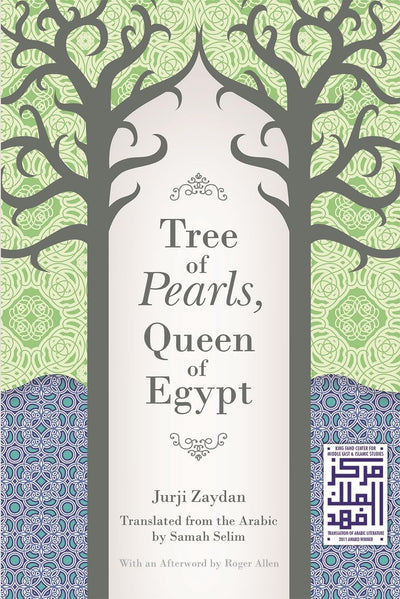 Tree of Pearls, Queen of Egypt (Middle East Literature In Translation)