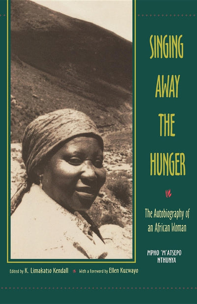 Singing Away the Hunger : The Autobiography of an African Wo