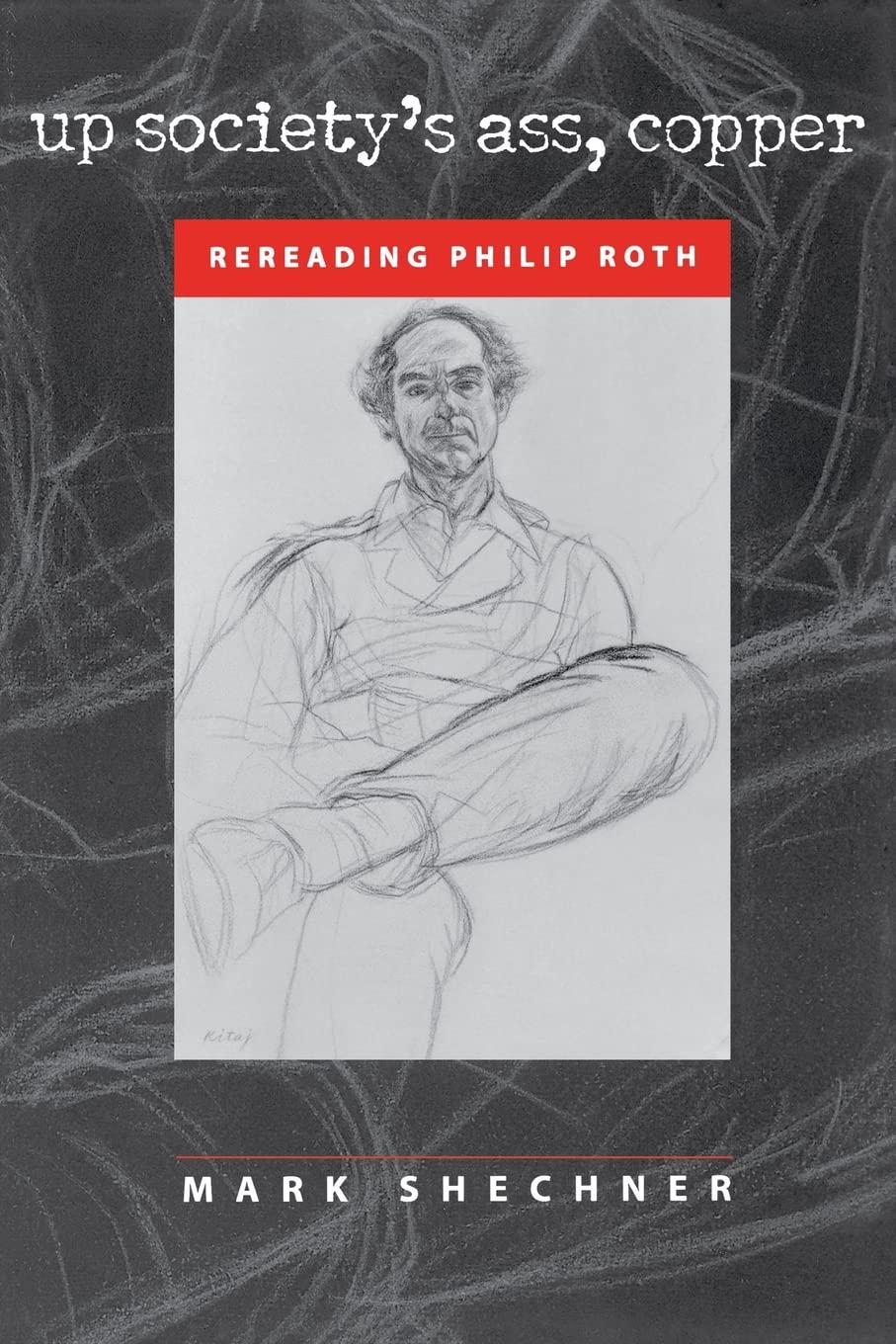 Up Societys Ass, Copper: Rereading Philip Roth