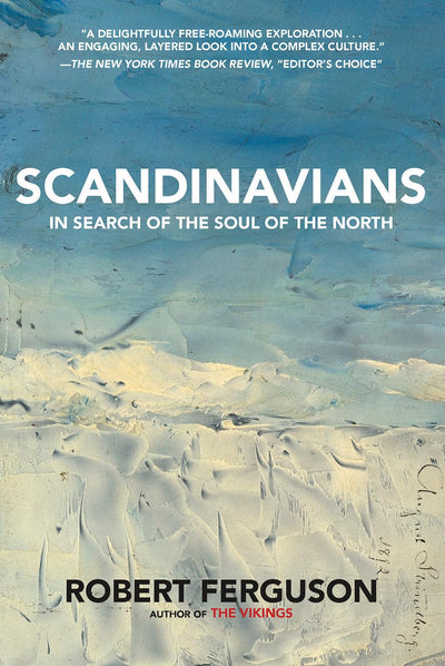 Scandinavians: In Search of the Soul of the North by Ferguso