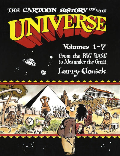 Cartoon History of the Universe Volumes 1-7