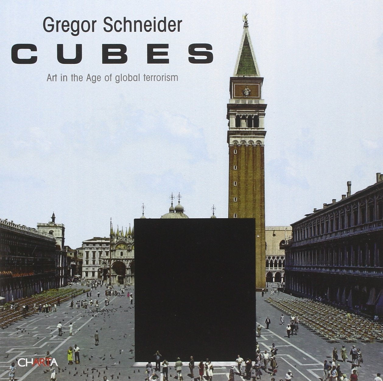 Gregor Schneider: Cubes: Art in the Age of Global Terrorism