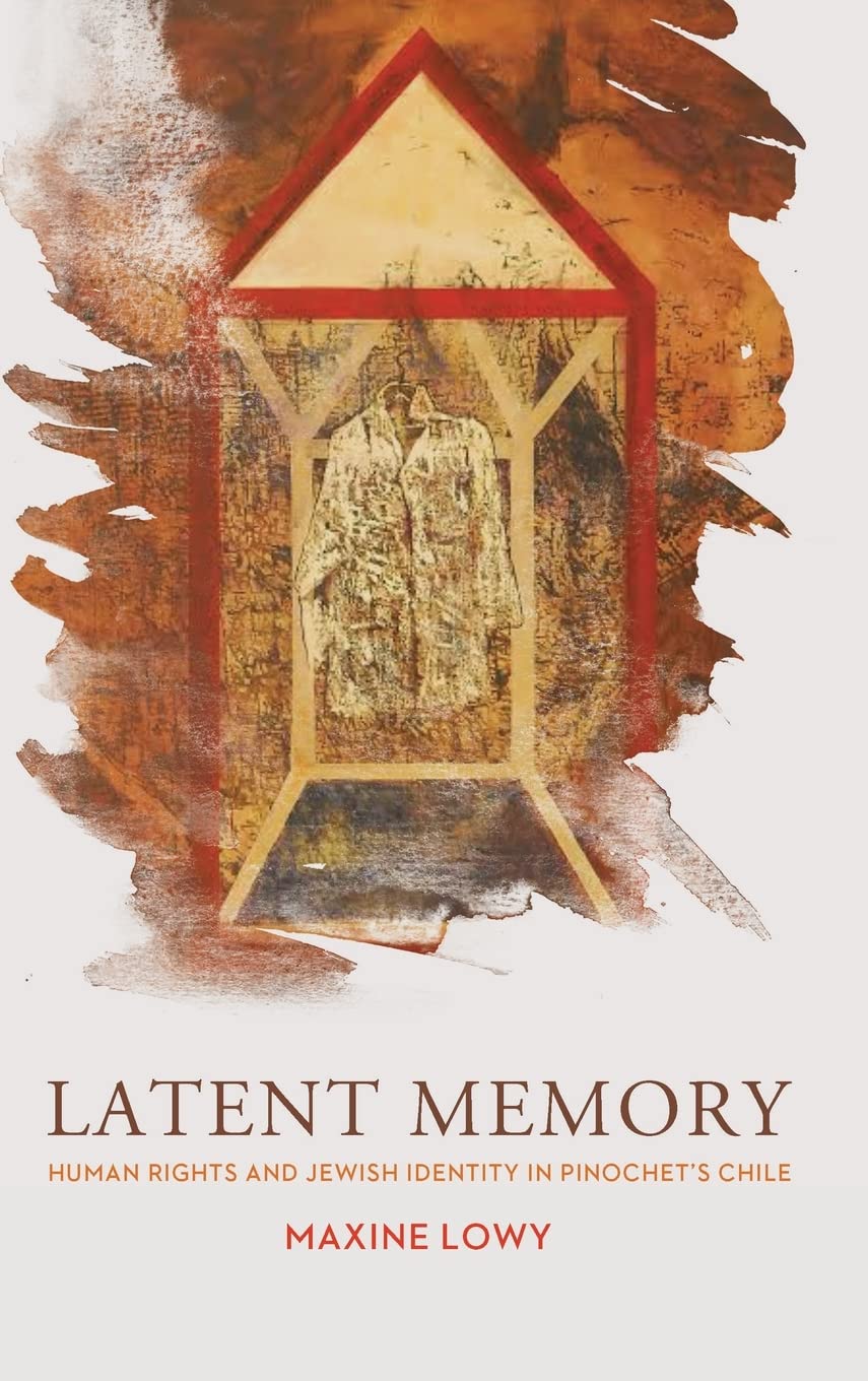Latent Memory: Human Rights and Jewish Identity in Chile