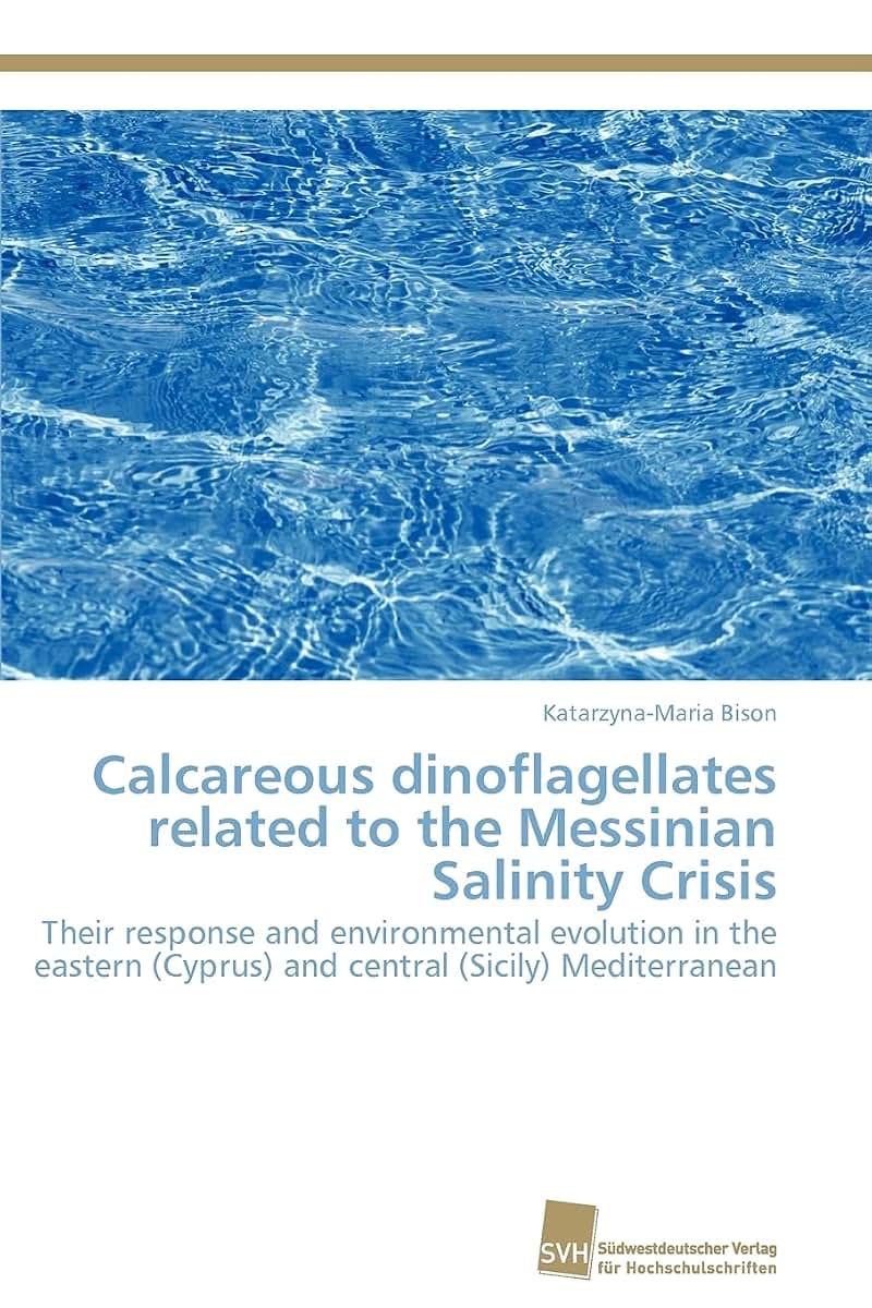 Calcareous dinoflagellates related to the Messinian Salinity Crisis: Their response and environmental evolution in the eastern (Cyprus) and central (Sicily) Mediterranean