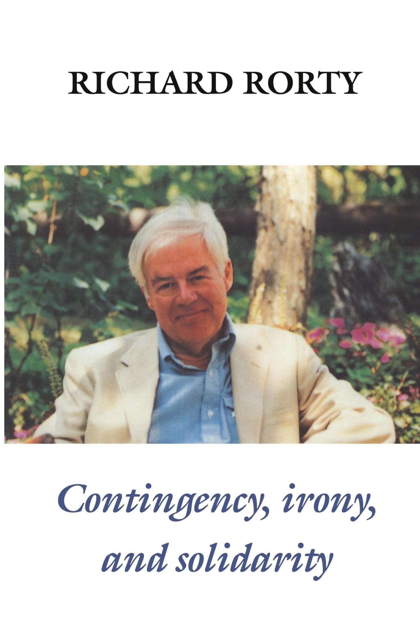 Contingency, Irony, and Solidarity by Rorty, Richard