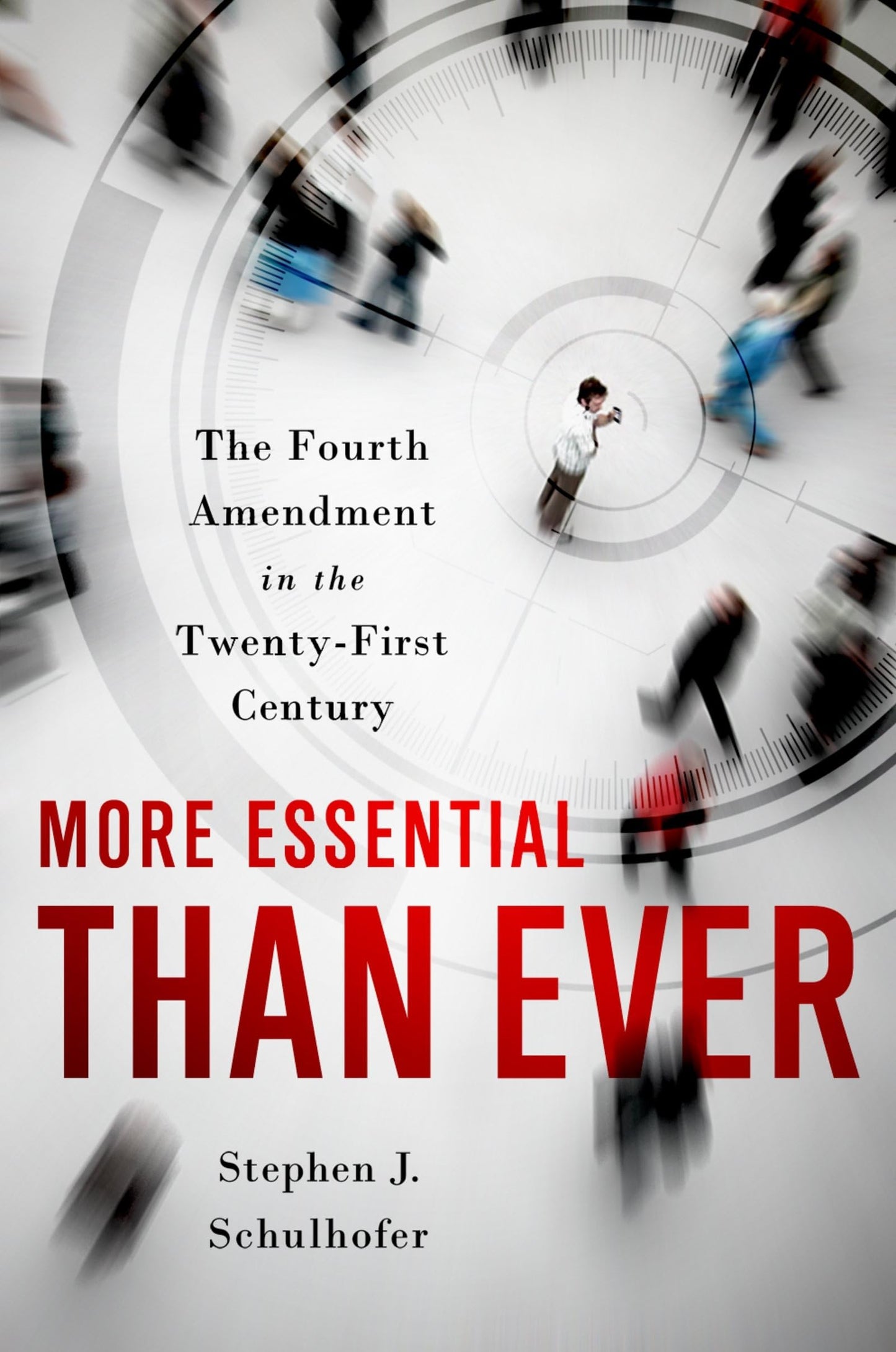 More Essential than Ever: The Fourth Amendment in the Twenty