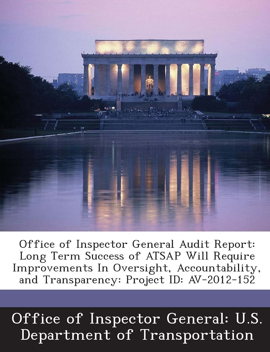 Office of Inspector General Audit Report: Long Term Success of Atsap Will Require Improvements in Oversight, Accountability, and Transparency: Project Id: AV-2012-152