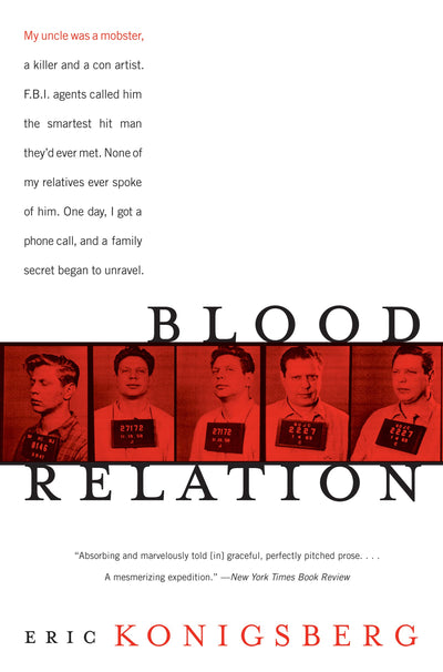 Blood Relation: An Investigative Memoir of a Mafia Hit Man, Long-Hidden Family Secrets, and Jewish-American History
