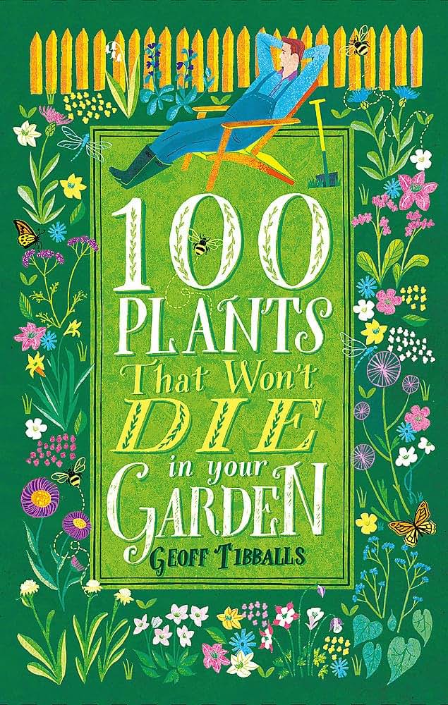 100 Plants That Won't Die in Your Garden
