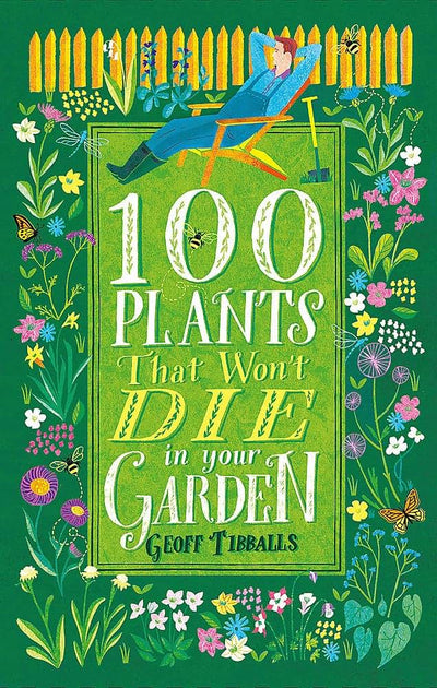100 Plants That Won't Die in Your Garden
