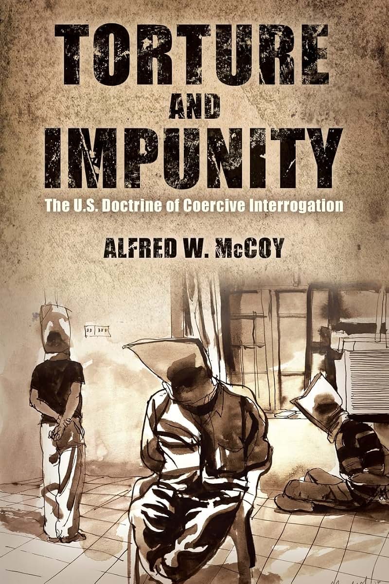 Torture and Impunity: The U.S. Doctrine of Coercive Interrogation (Critical Human Rights)