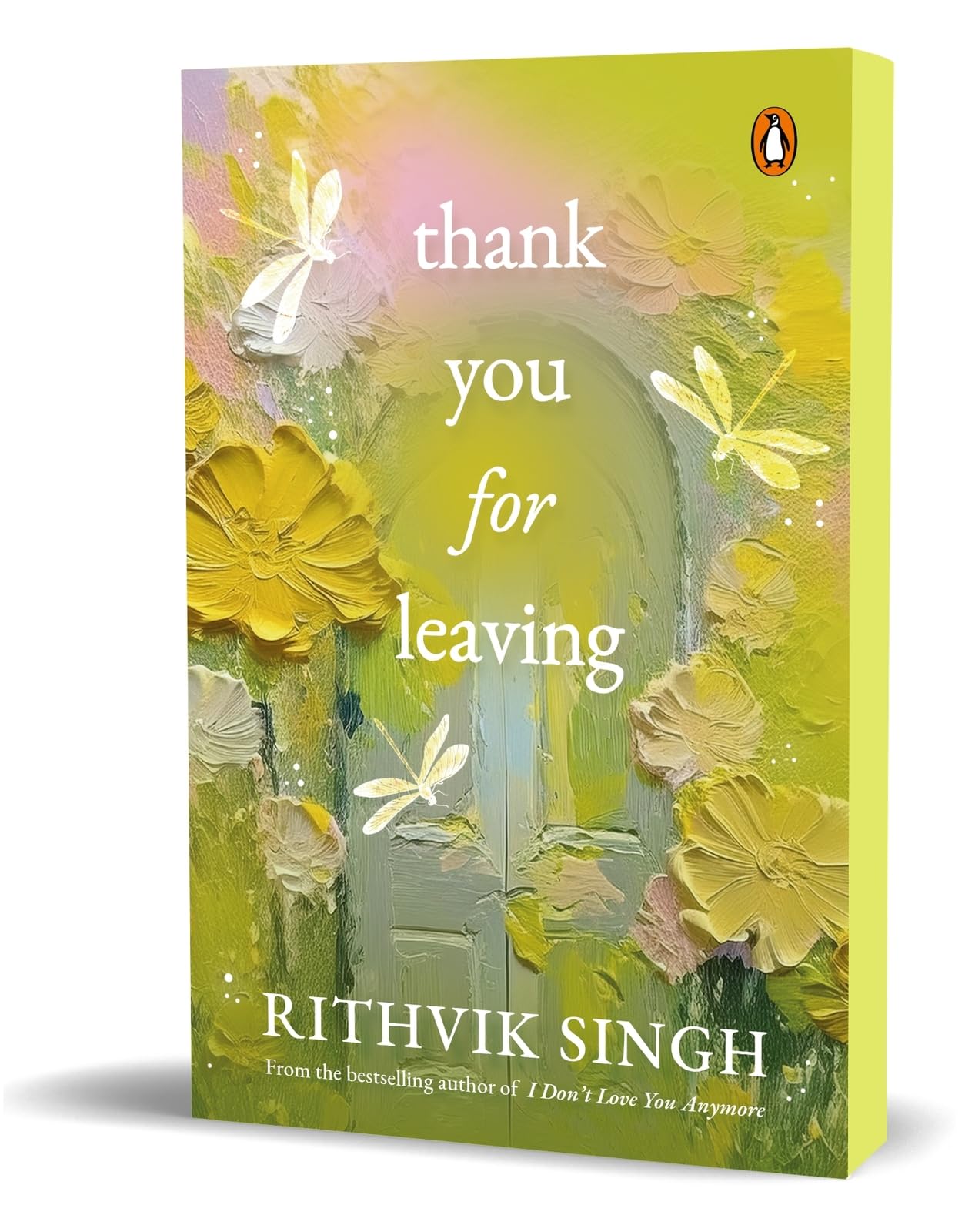 Thank You for Leaving: Learning to be okay with saying goodbye A new book by one of Indias highest selling authors - Rithvik Singh