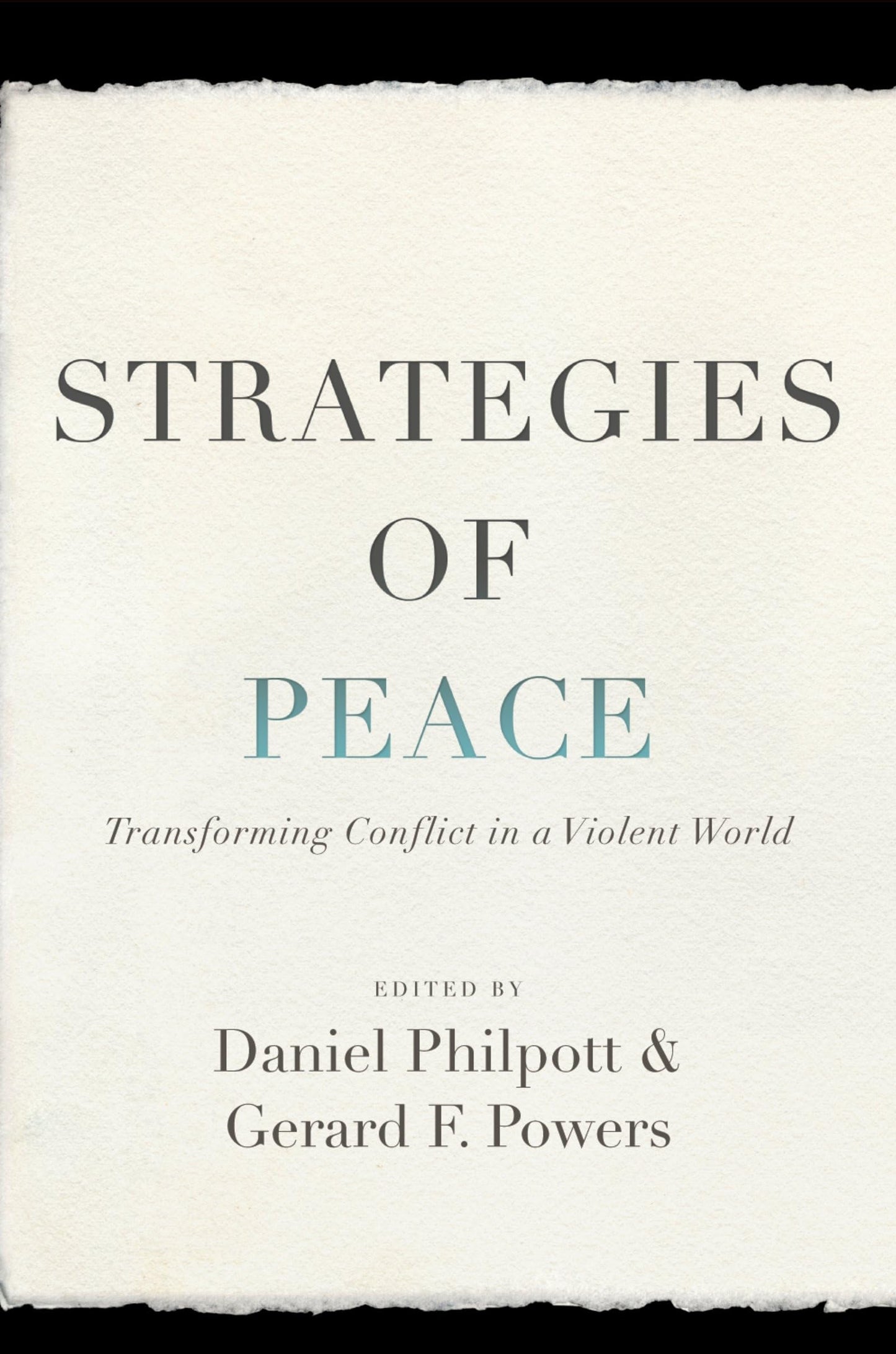 Strategies of Peace: Transforming Conflict in a Violent World (Studies in Strategic Peacebuilding)