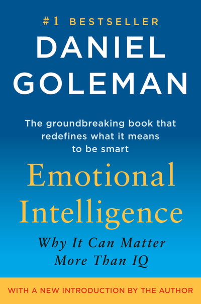 Emotional Intelligence: Why It Can Matter More Than IQ by Go