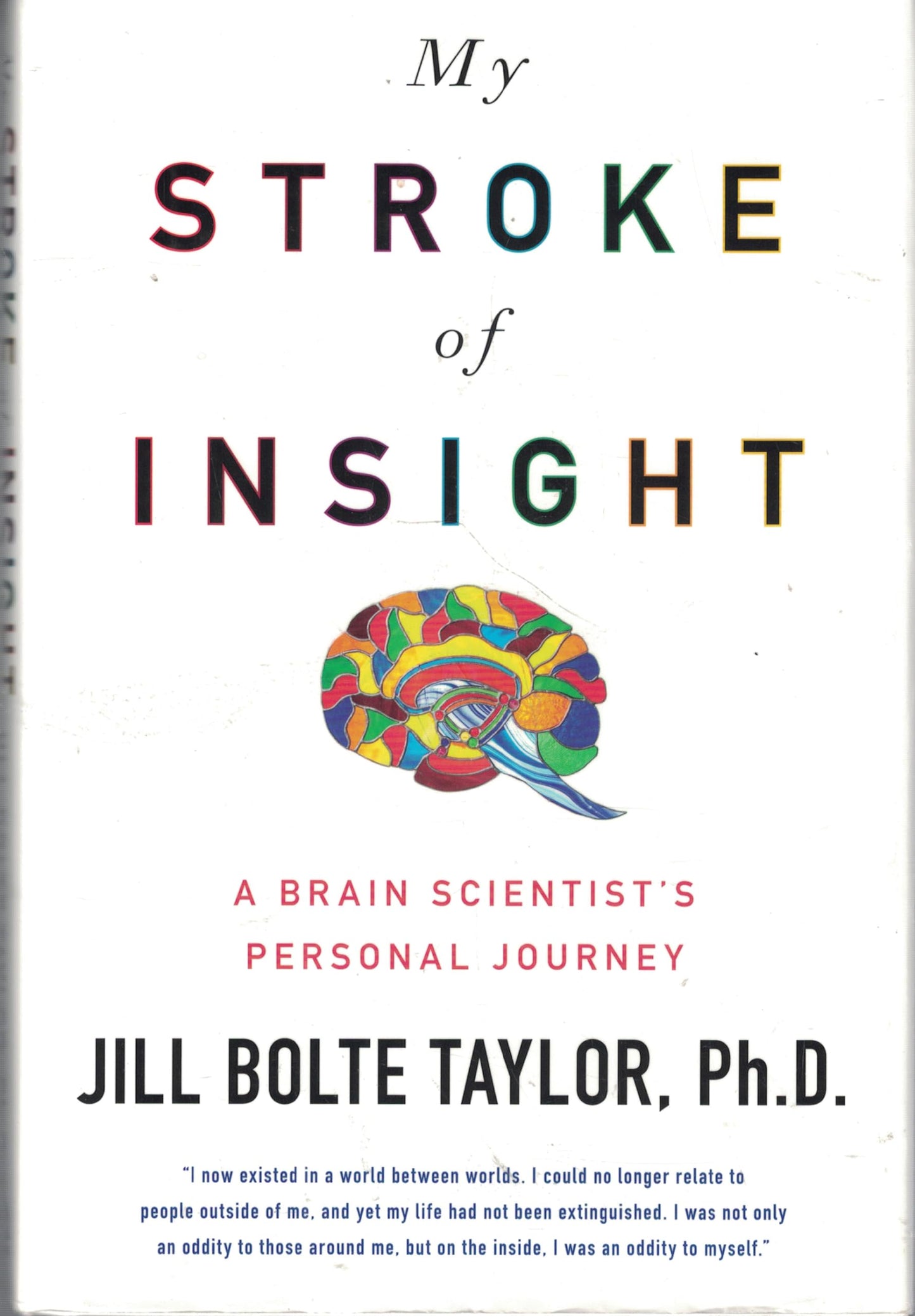My Stroke of Insight: A Brain Scientist's Personal Journey b