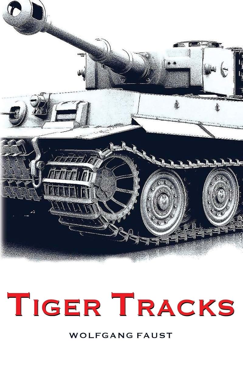 Tiger Tracks - The Classic Panzer Memoir