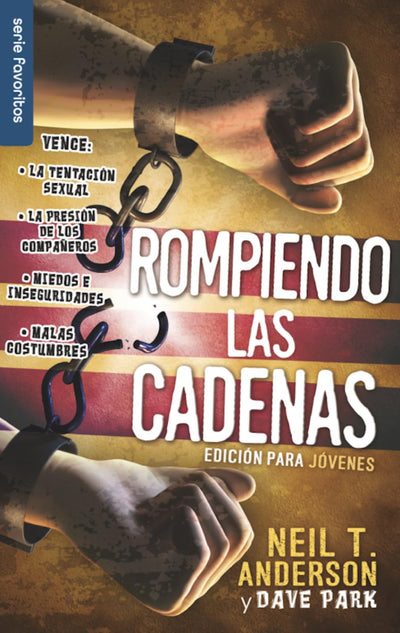 Rompiendo las cadenas, Edición para jóvenes - Serie Favoritos (Spanish Edition)