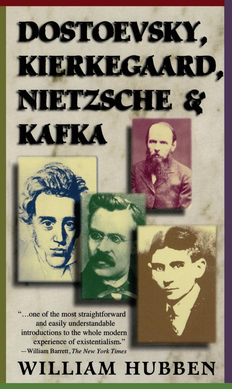 Dostoevsky, Kierkegard, Nietzsche and Kafka