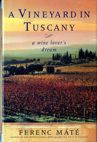 A Vineyard in Tuscany: A Wine Lover's Dream