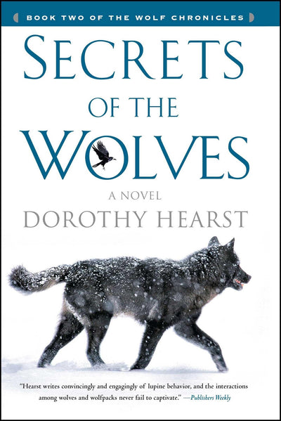 Secrets of the Wolves: A Novel (The Wolf Chronicles, 2)