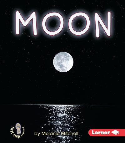 Moon (First Step Nonfiction - Space)