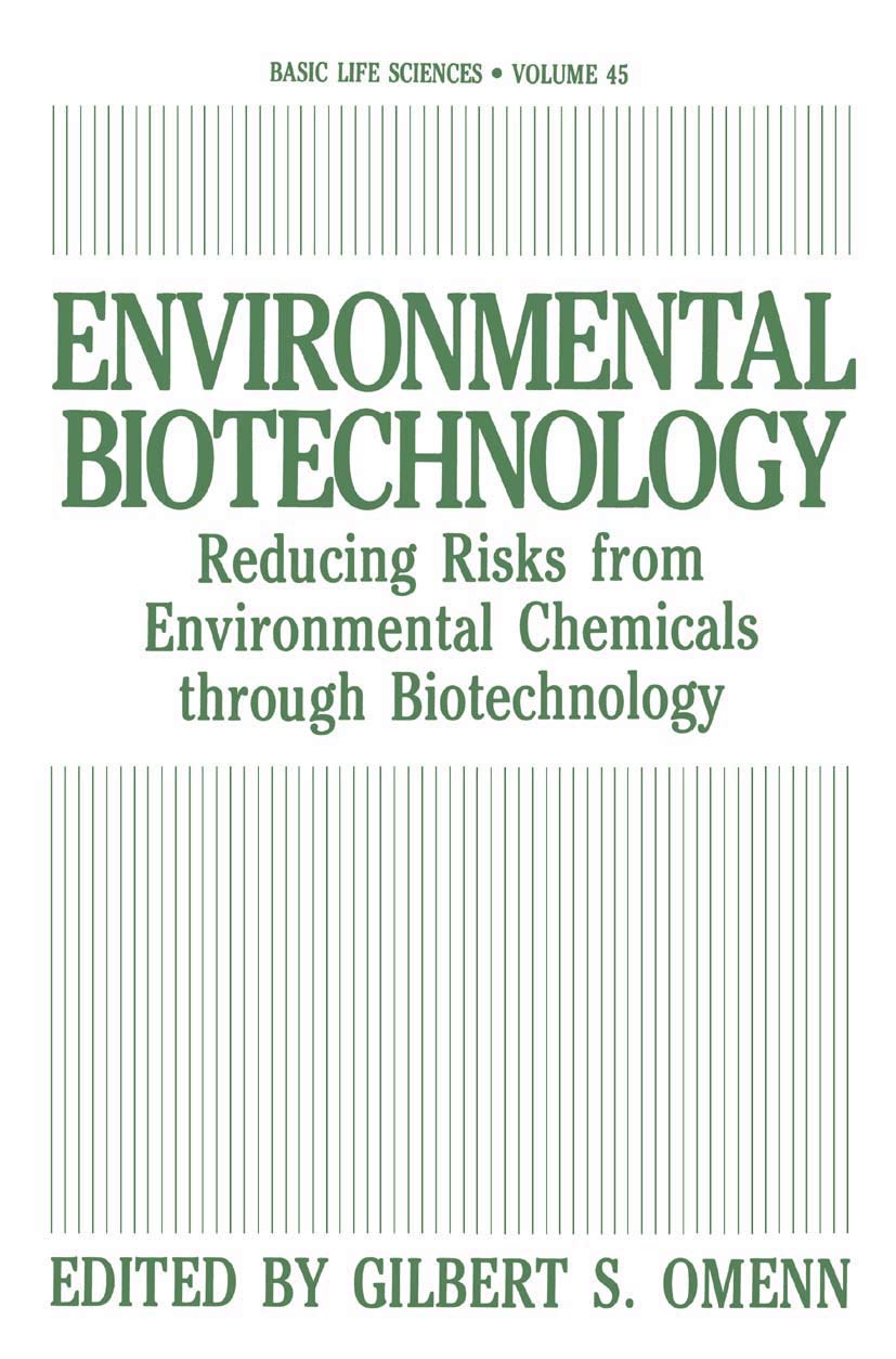 Environmental Biotechnology: Reducing Risks from Environmental Chemicals through Biotechnology