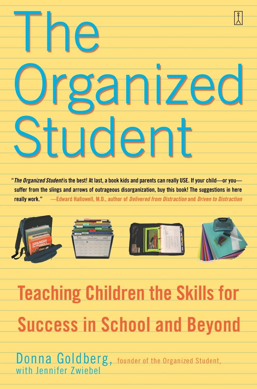 The Organized Student: Teaching Children the Skills for Succ