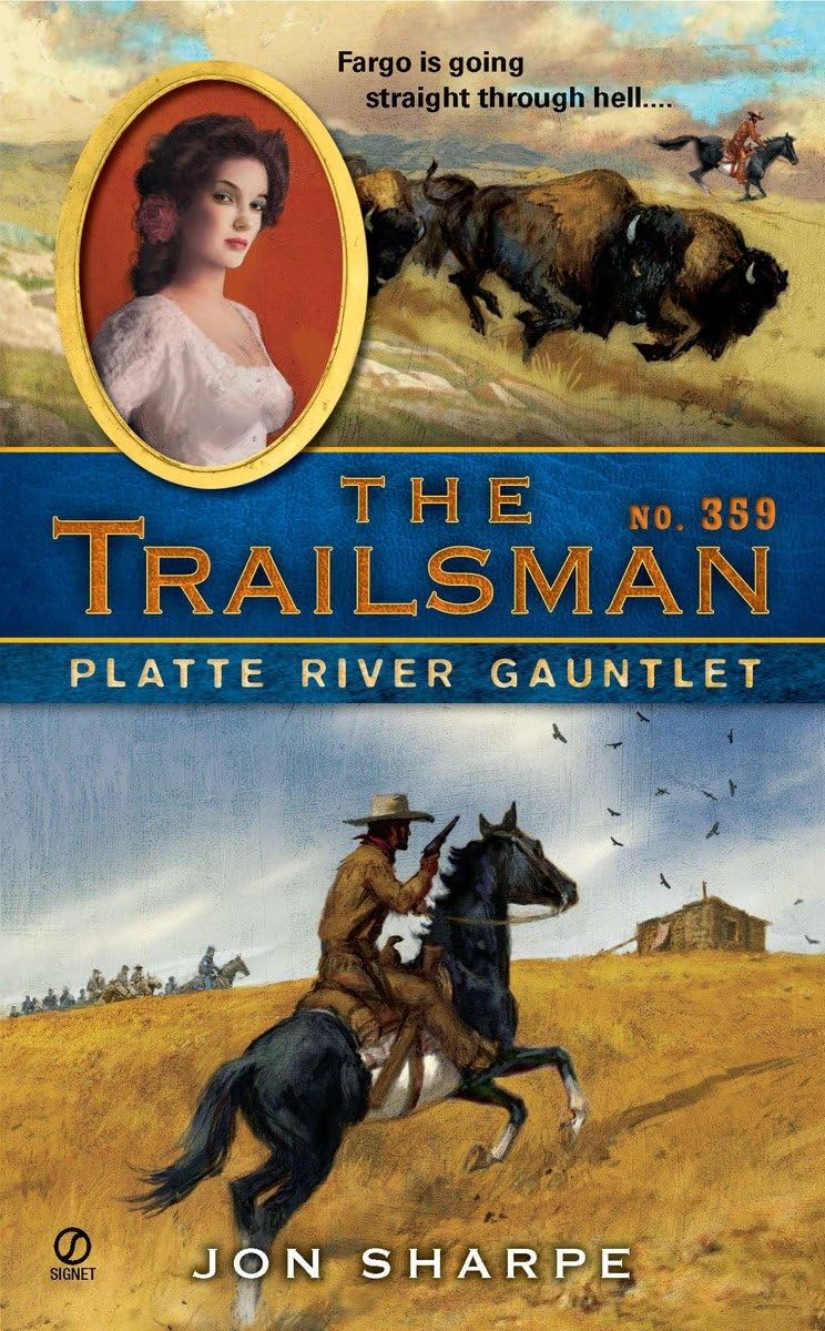 Platte River Gauntlet (The Trailsman, No. 359)