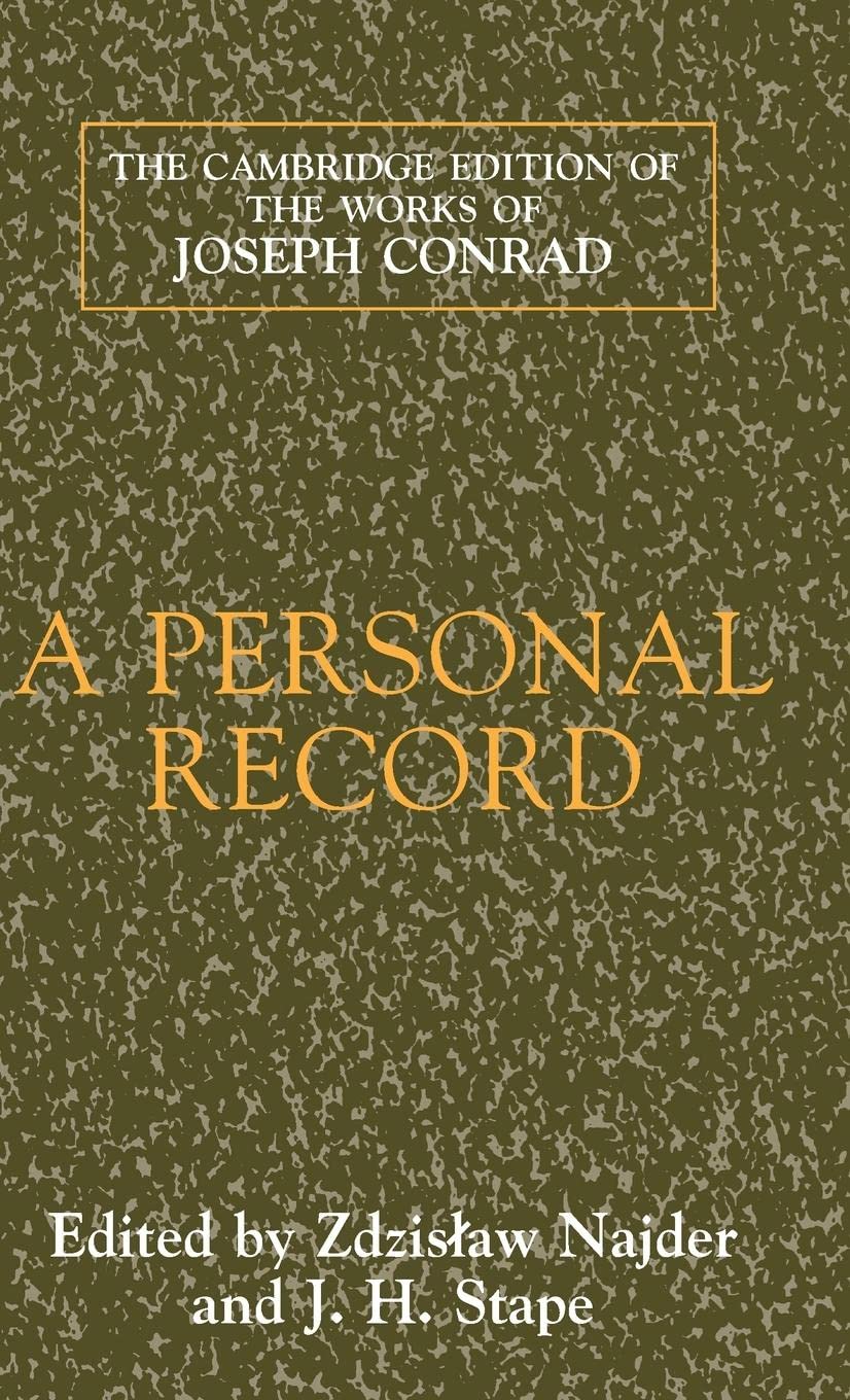 A Personal Record (The Cambridge Edition of the Works of Joseph Conrad)