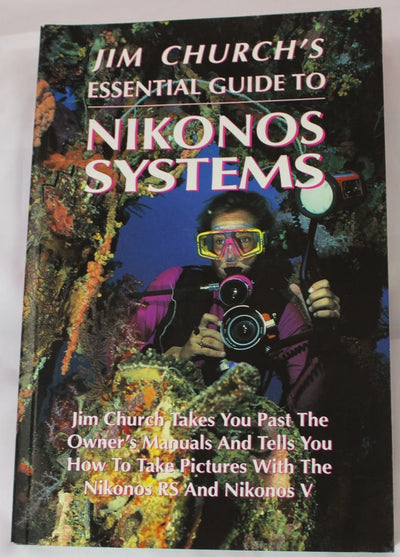 Jim Church's Essential Guide to Nikonos Systems