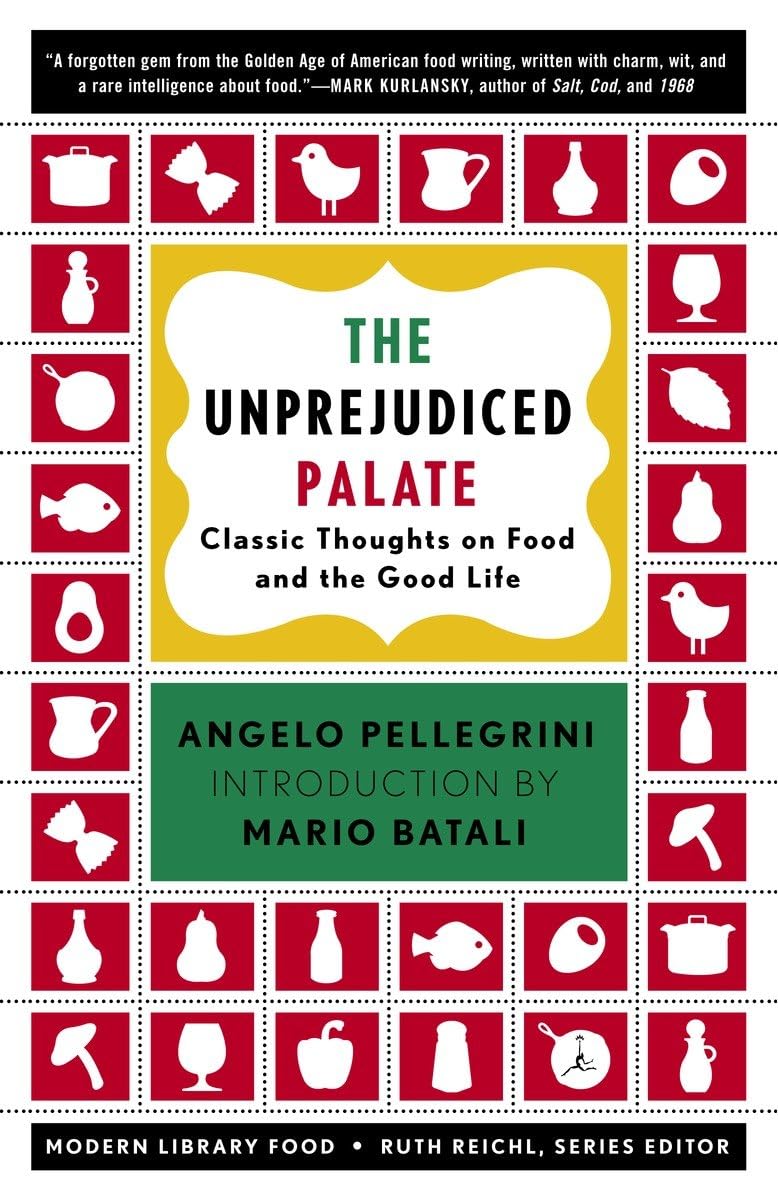 The Unprejudiced Palate: Classic Thoughts on Food and the Good Life (Modern Library Food)