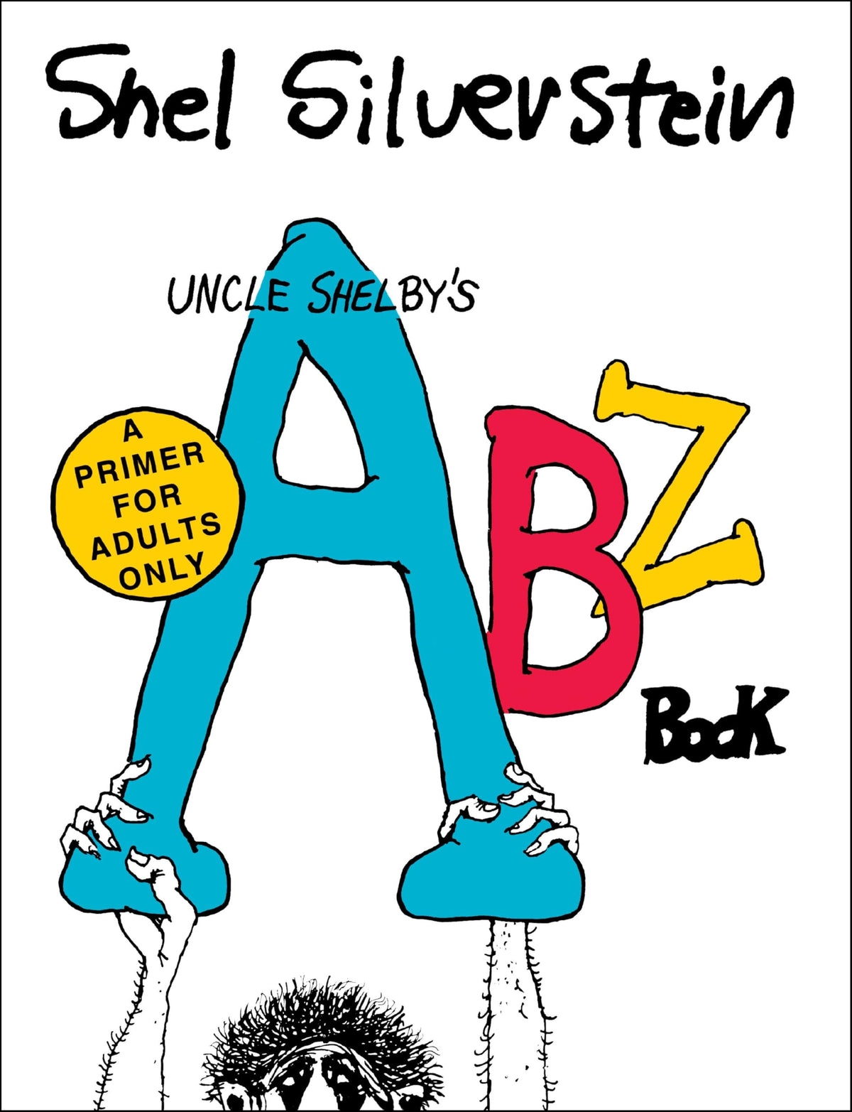 Uncle Shelbys ABZ Book: A Primer for Adults Only