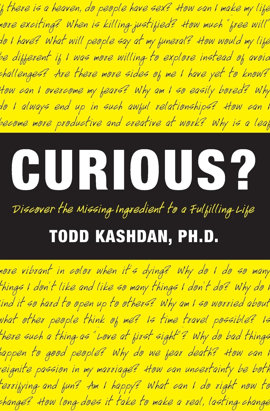 Curious?: Discover the Missing Ingredient to a Fulfilling Life