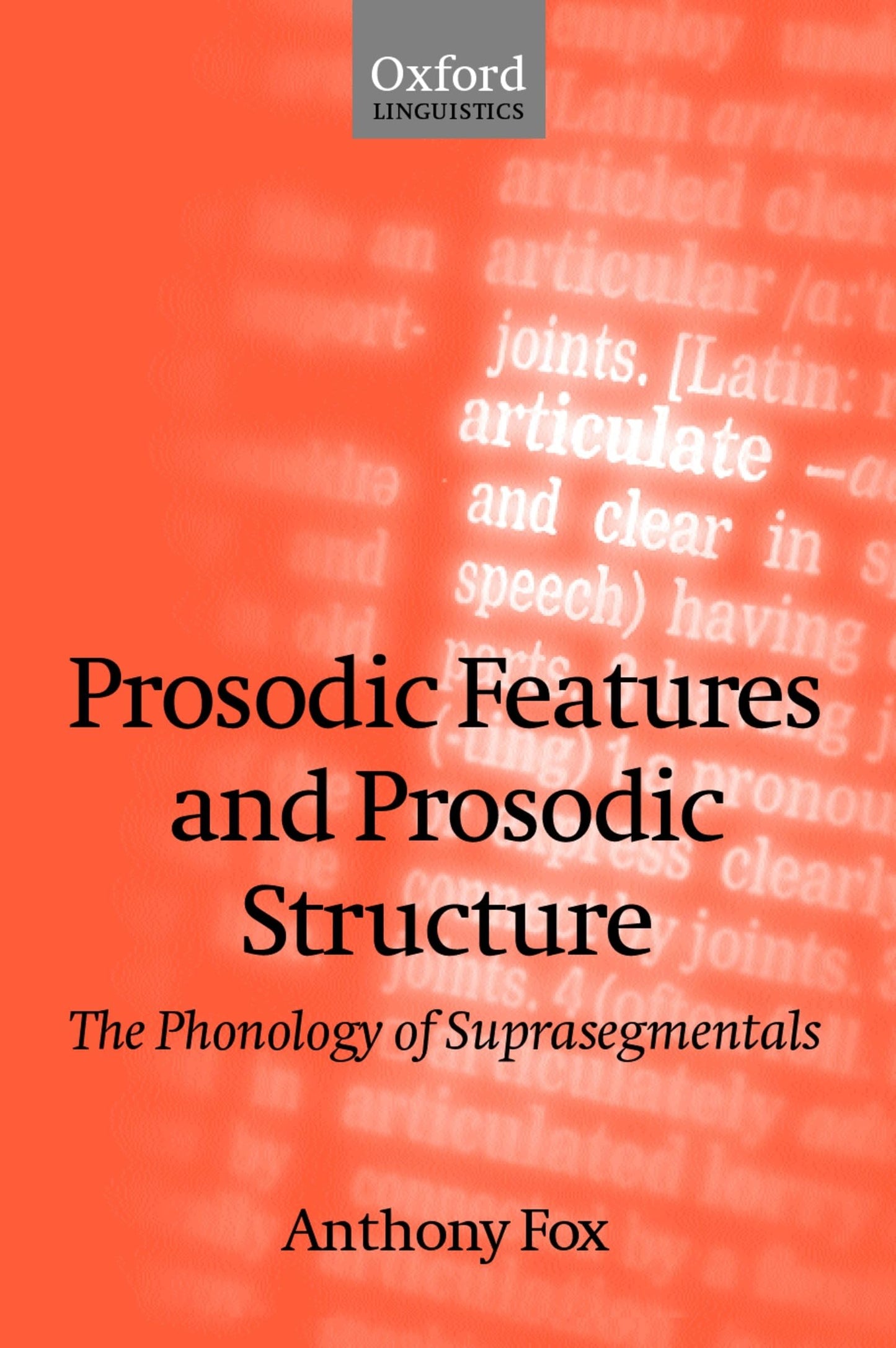 Prosodic Features and Prosodic Structure: The Phonology of Suprasegmentals (Oxford Linguistics)