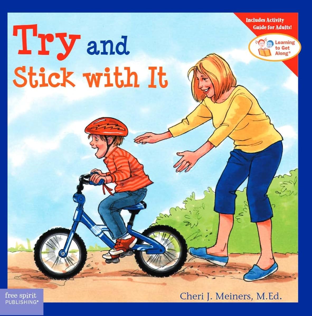 Try and Stick with It (Learning to Get Along)