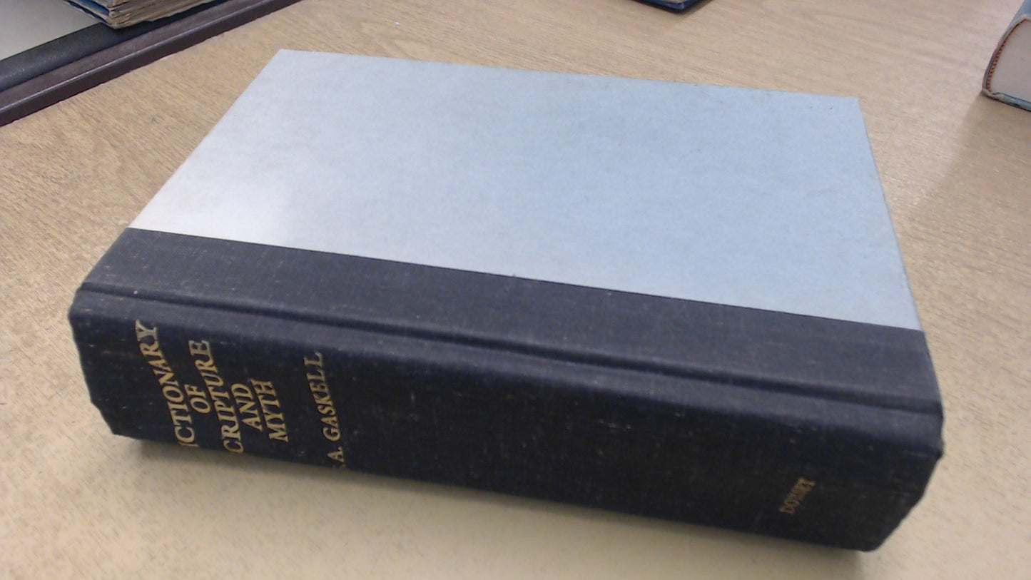 Dictionary of Scripture and Myth by G. A. Gaskell