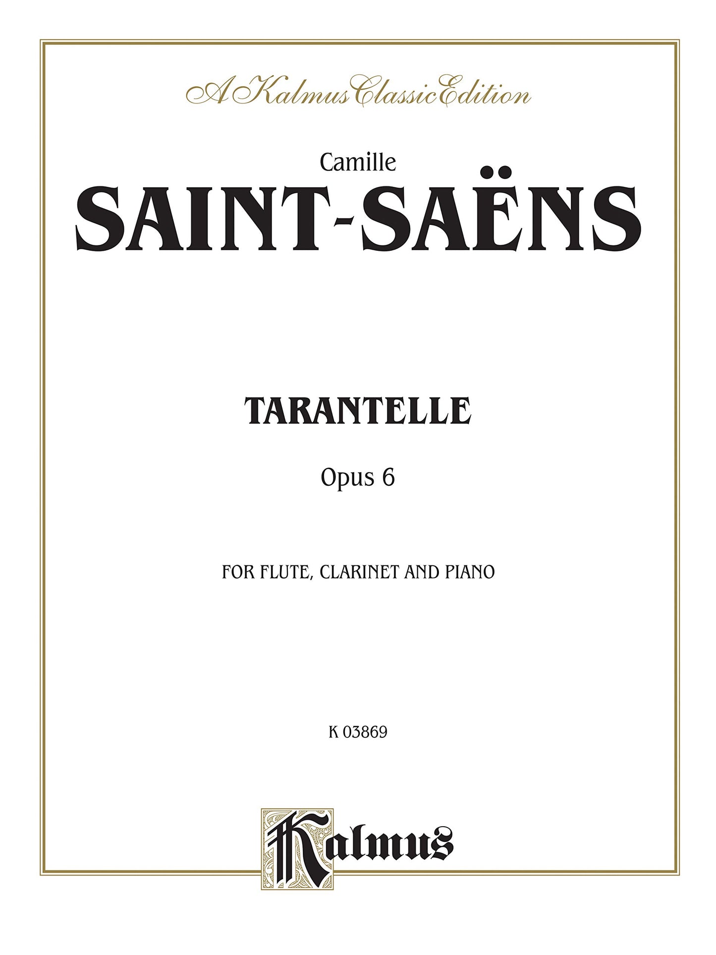 Tarantelle, Op. 6: Flute & Clarinet (with Piano), Score & Parts (Kalmus Edition)