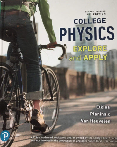 College Physics Explore and Apply