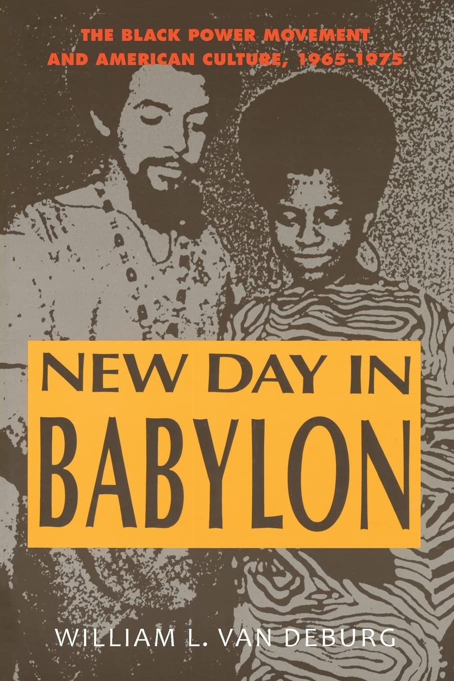 New Day in Babylon: The Black Power Movement and American Cu