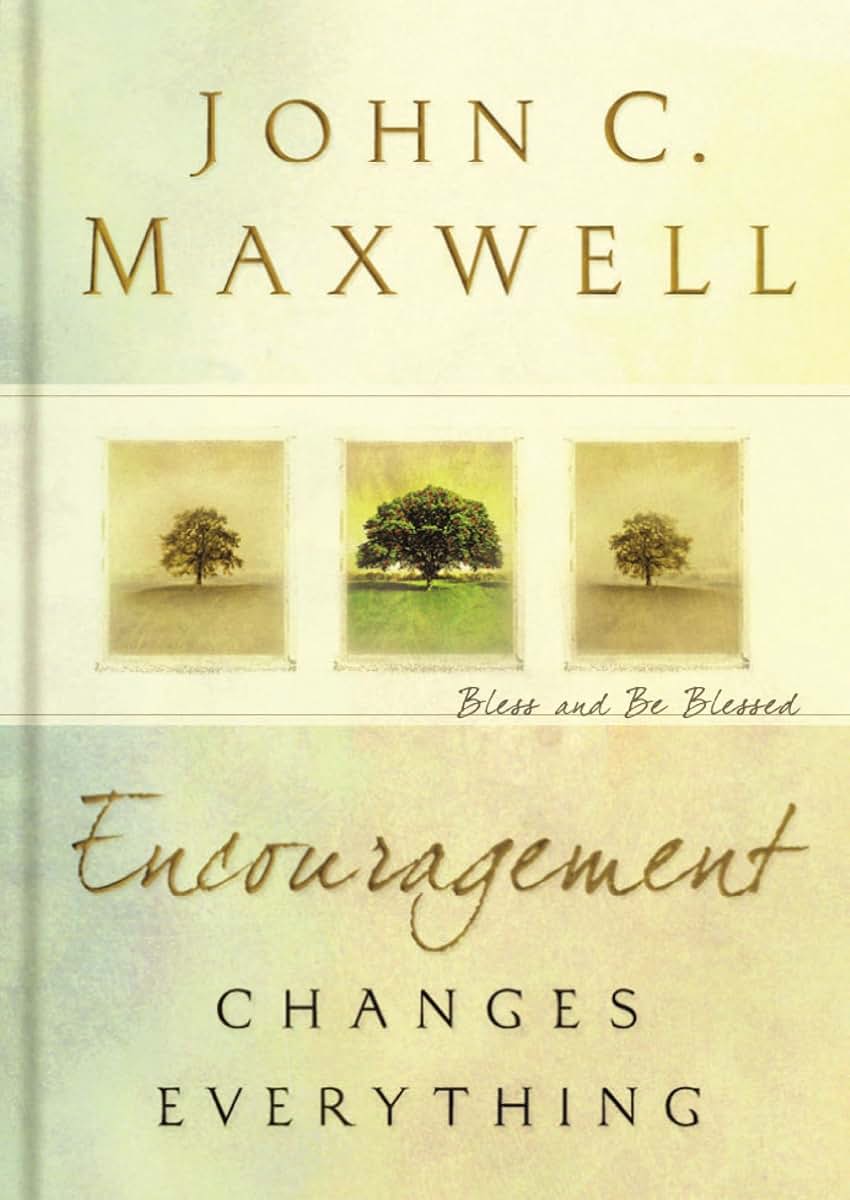 Encouragement Changes Everything: Bless and Be Blessed