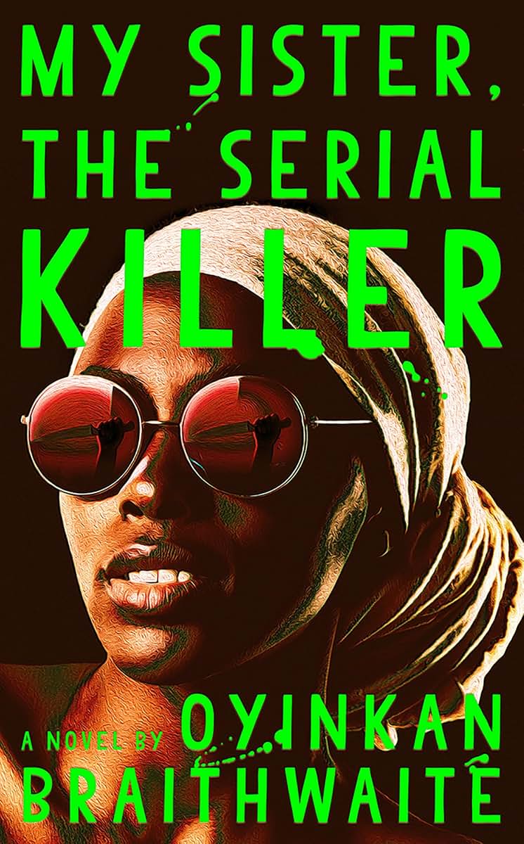 My Sister, the Serial Killer: A Novel