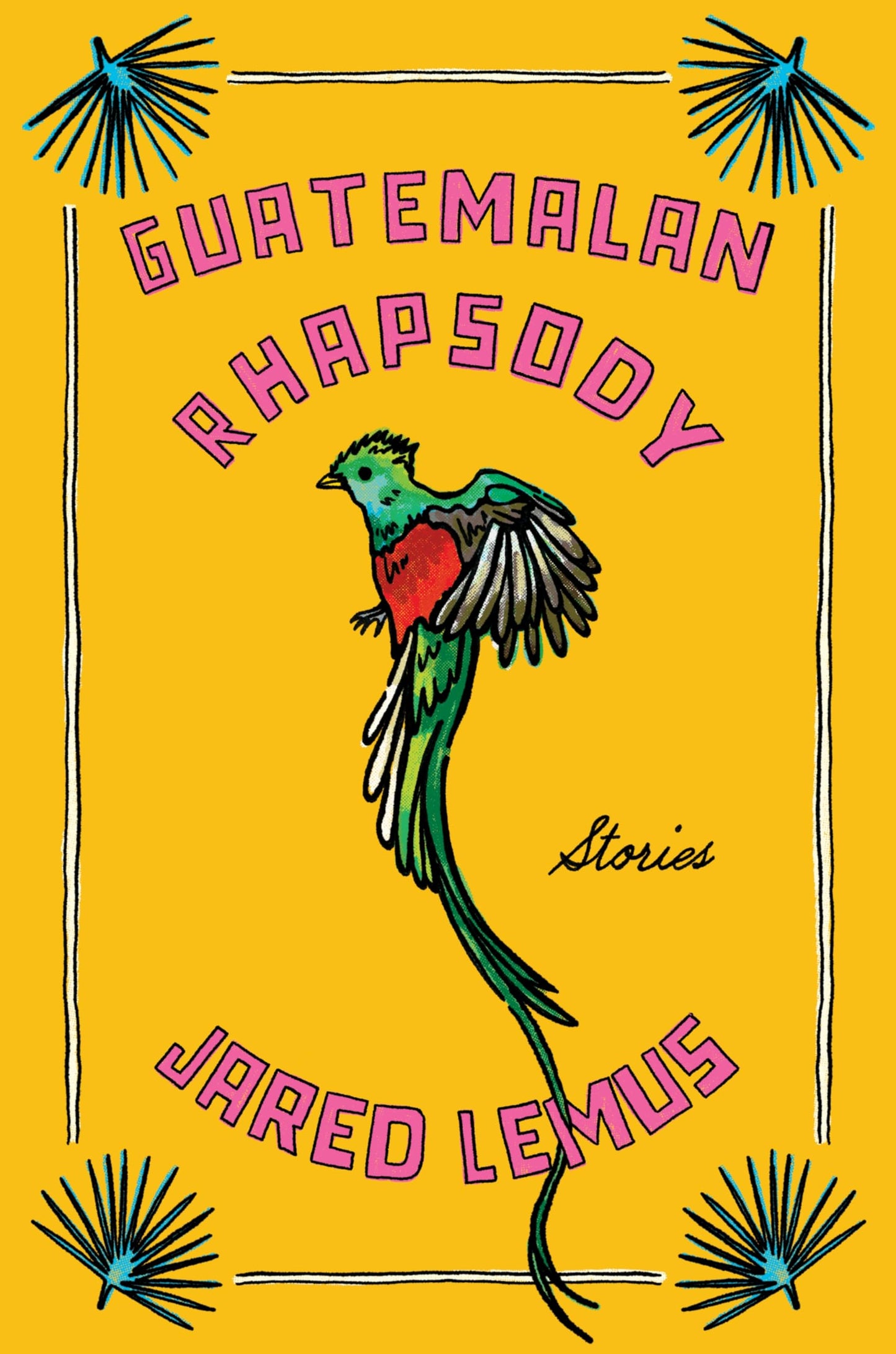 Guatemalan Rhapsody: Stories - A Kaleidoscopic Debut on the Ties that Connect and Constrain Us