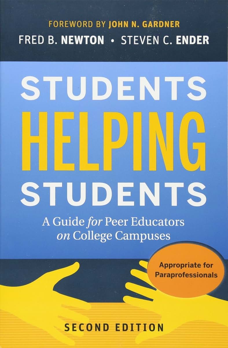 Students Helping Students: A Guide for Peer Educators on Col