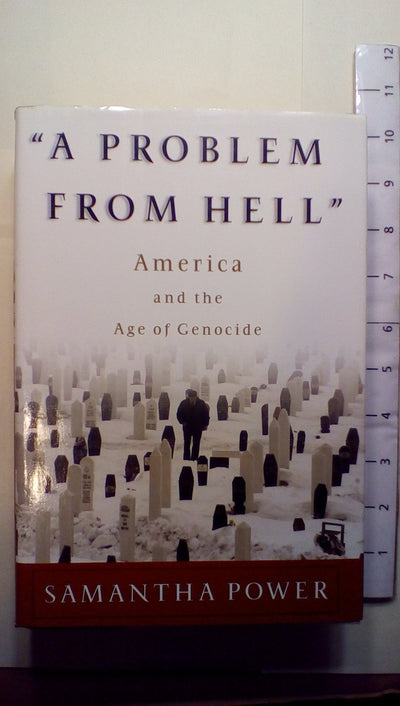A Problem From Hell: America and the Age of Genocide
